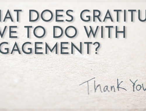 What Does Gratitude Have to Do With Engagement?