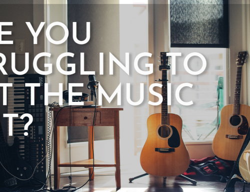Are you struggling to get the music out?